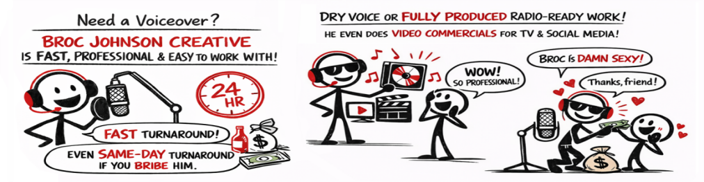 Broc Johnson Creative is fast, easy to work with, and easily bribed with bonus cash and booze!